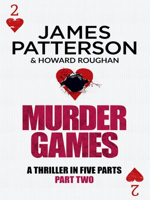 Murder Games, Part 2 By James Patterson · OverDrive: Ebooks, Audiobooks ...